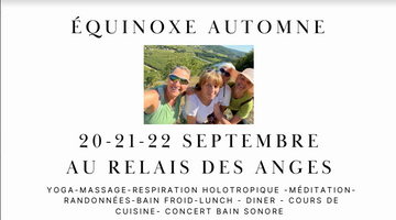 Séjour bien être durant l'Equinoxe d'Automne au Relais des Anges